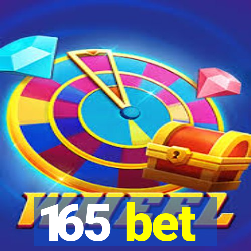 165 bet